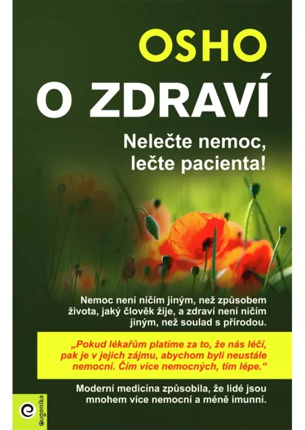 Osho - O zdraví - Nelečte nemoc, lečte pacienta!