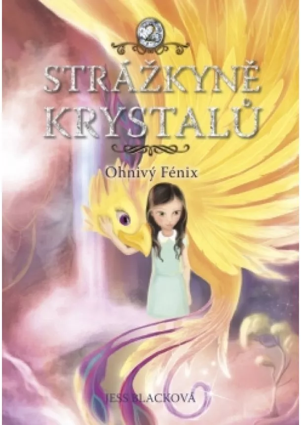 Jess Blacková - Strážkyně krystalů: Ohnivý Fénix