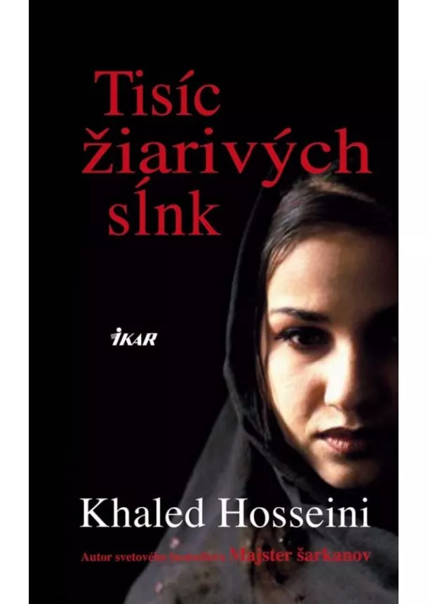 Khaled Hosseini - Tisíc žiarivých sĺnk