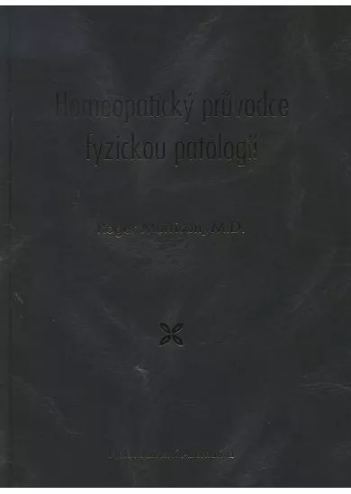 Homeopatický průvodce fyzickou patologií