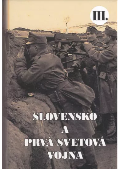 Slovensko a prvá svetová vojna III.