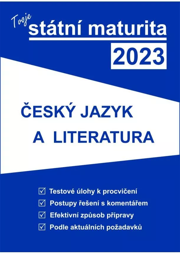 Tvoje státní maturita 2023 - Český jazyk a literatura