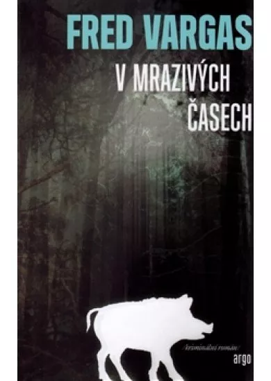 V mrazivých časech