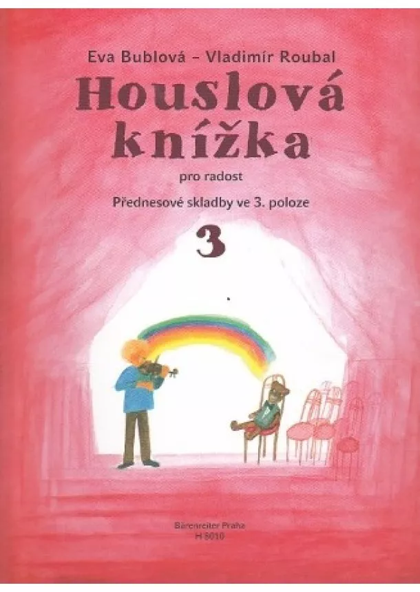 Eva Bublová - Houslová knížka 3 - Pro radost, přednesové skladby ve 3. poloze