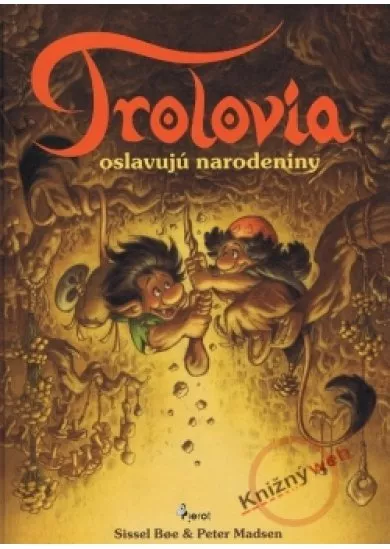 Trolovia oslavujú narodeniny