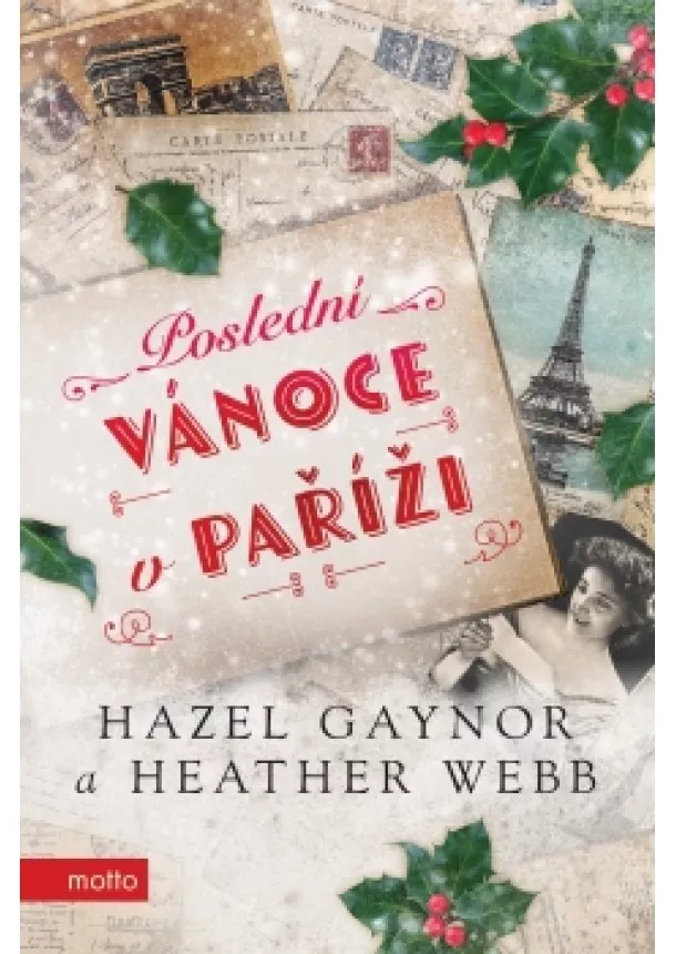 Hazel Gaynor, Heather Webb - Poslední Vánoce v Paříži