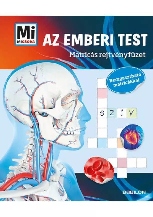 Matricás foglalkoztató - Az emberi test /Mi MICSODA Matricás rejtvényfüzet - Beragasztható matricákkal