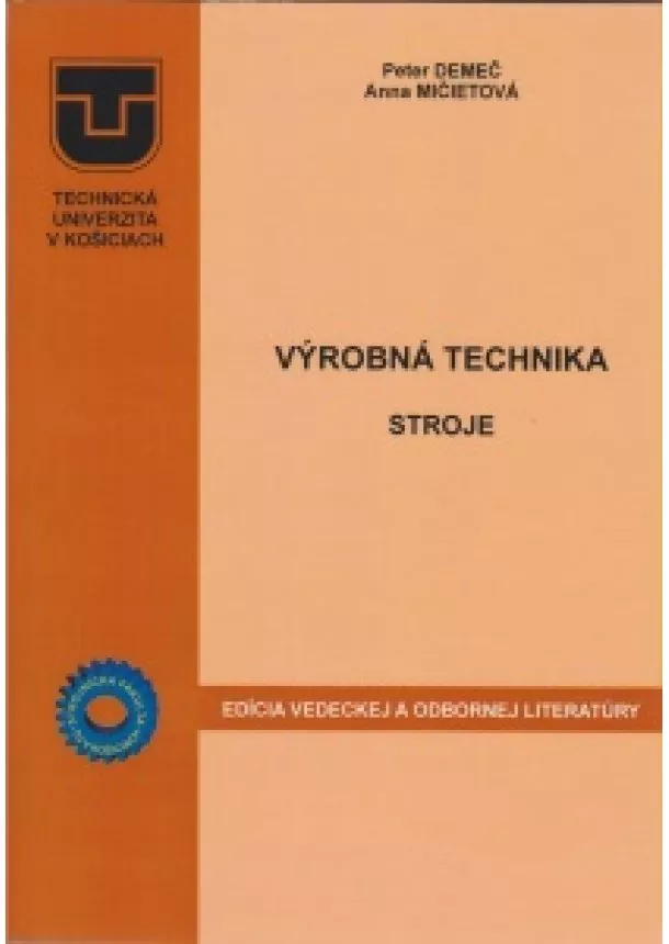 Peter Demeč, Anna Mičietová - Výrobná technika - stroje