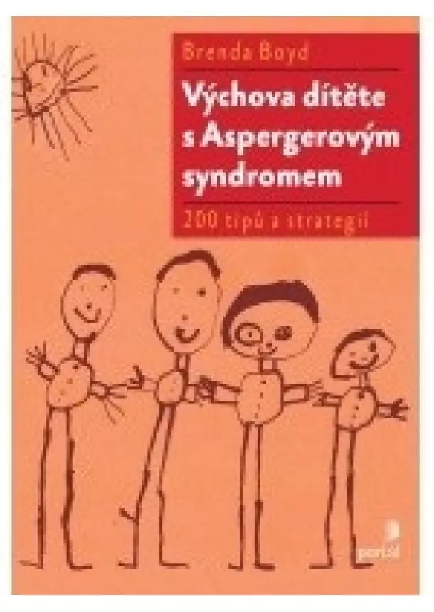 Brenda Boyd - Výchova dítěte s Aspergerovým syndromem - 200 tipů a strategií