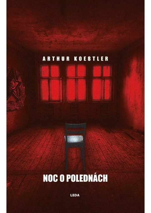 Arthur Koestler - Noc o polednách - Podvratný politický román