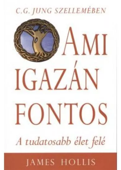 AMI IGAZÁN FONTOS