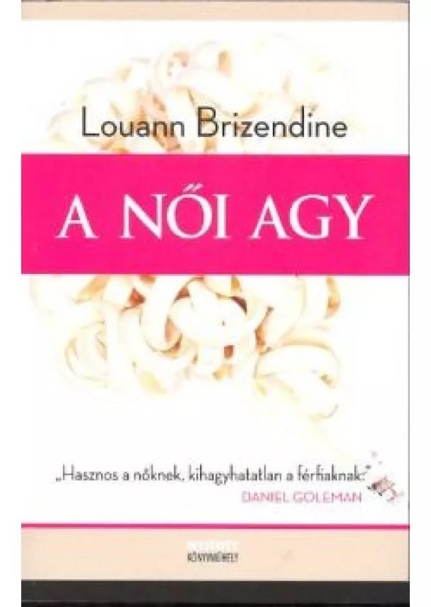 LOUANN BRIZENDINE - A NŐI AGY