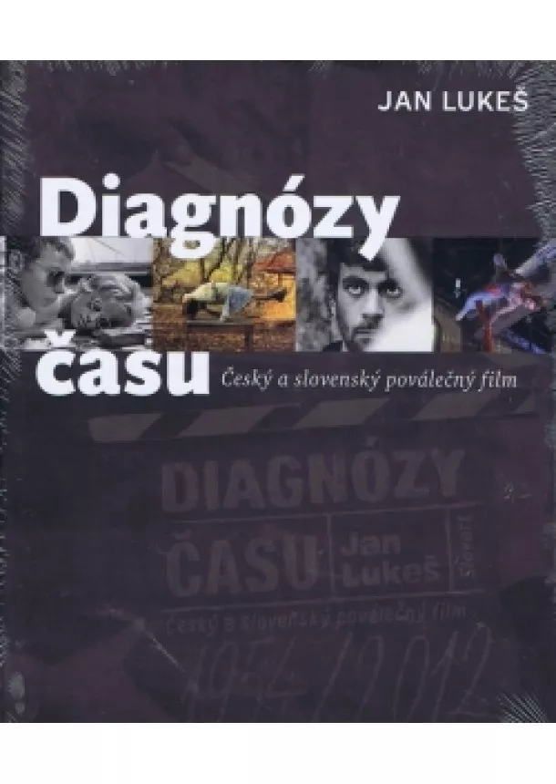 Jan Lukeš - Diagnózy času: Český a slovenský poválečný film