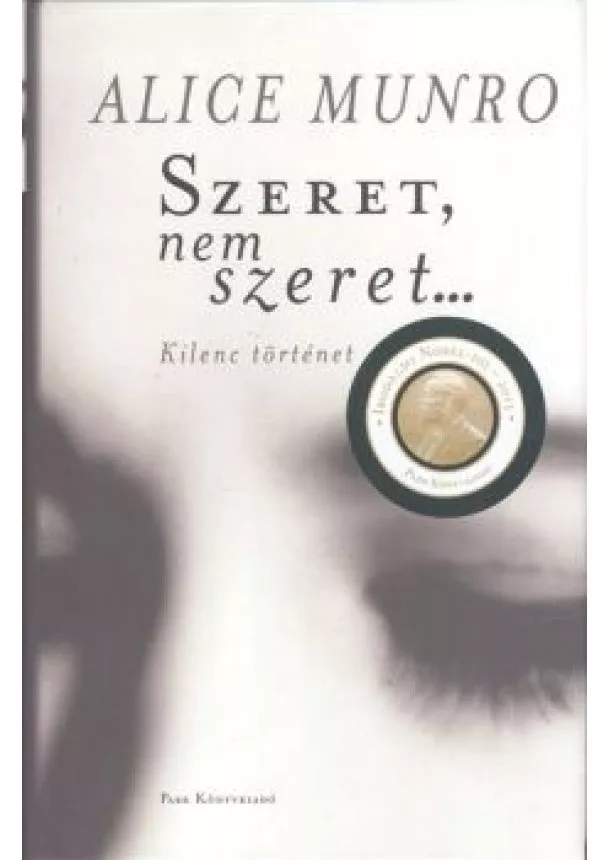 ALICE MUNRO - SZERET, NEM SZERET...