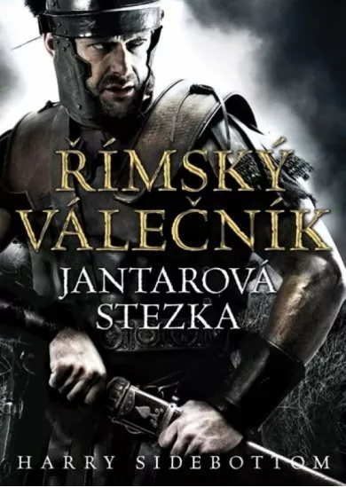 Římský válečník - Jantarová stezka