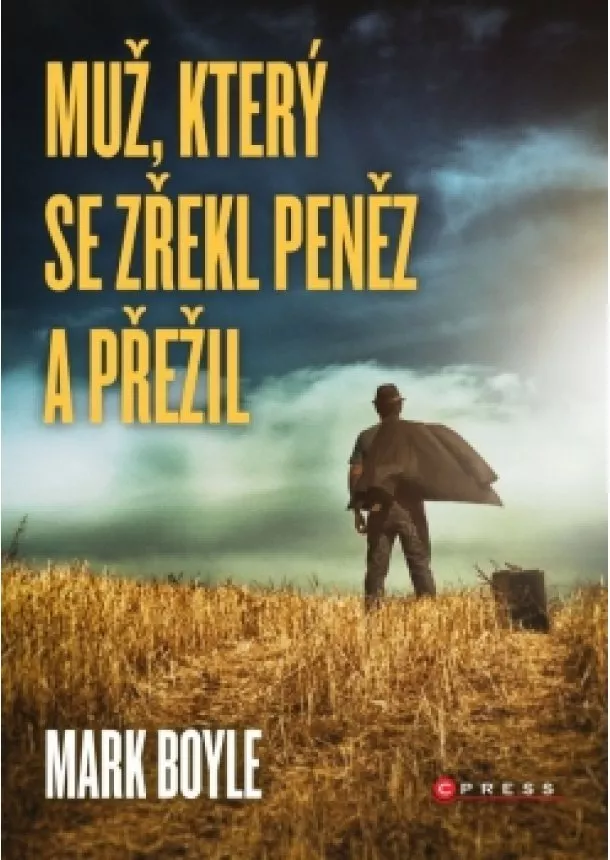 Mark Boyle - Muž, který se zřekl peněz a přežil