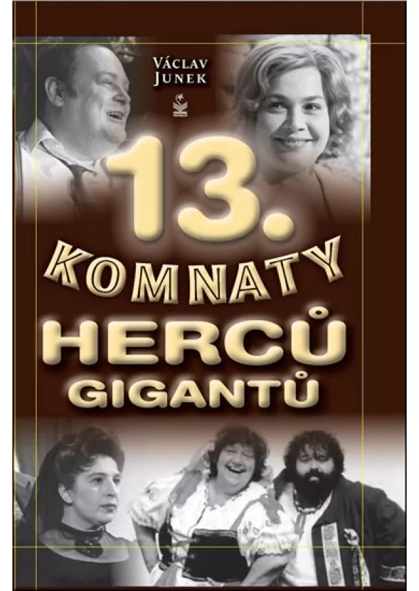 Václav Junek - 13. komnaty herců gigantů