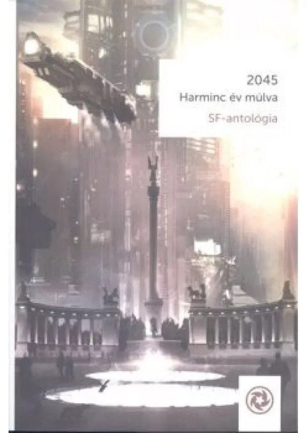 VÁLOGATÁS - 2045 - HARMINC ÉV MÚLVA