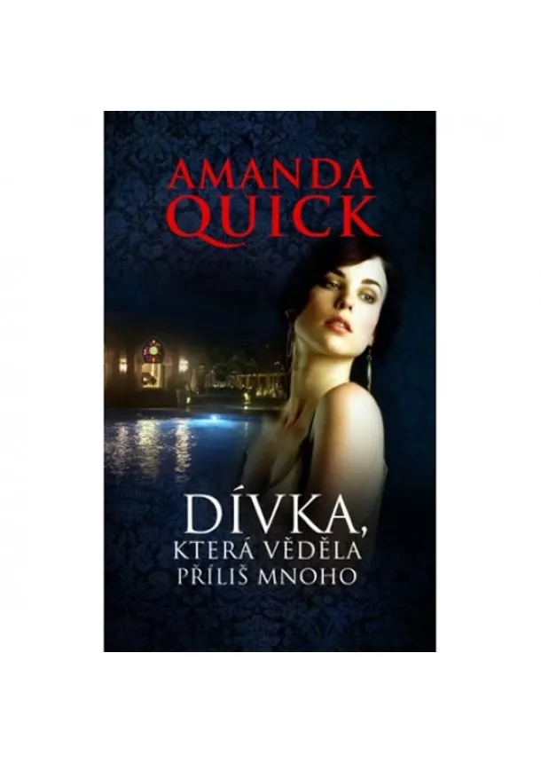 Amanda Quick - Dívka, která věděla příliš mnoho