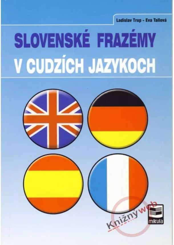 Ladislav Trup, Eva Tallová - Slovenské frazémy v cudzích jazykoch