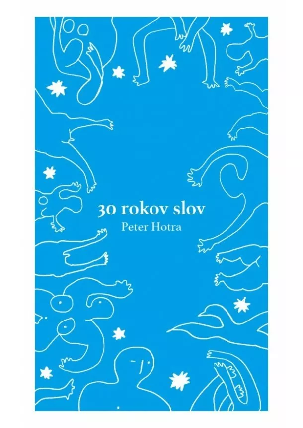 Peter Hotra - 30 rokov slov