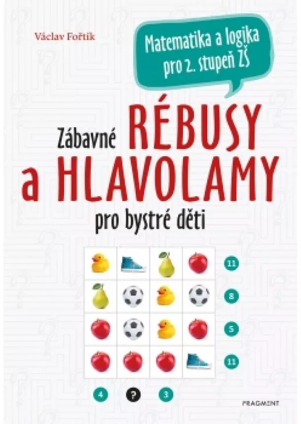 Václav Fořtík - Zábavné rébusy a hlavolamy pro bystré děti