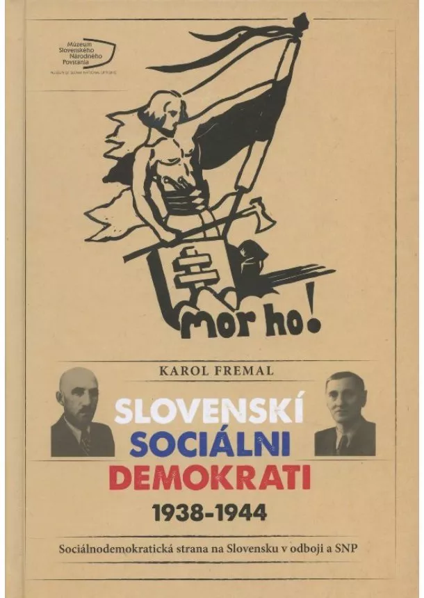 Karol Fremal - Slovenskí sociálni demokrati 1938-1944