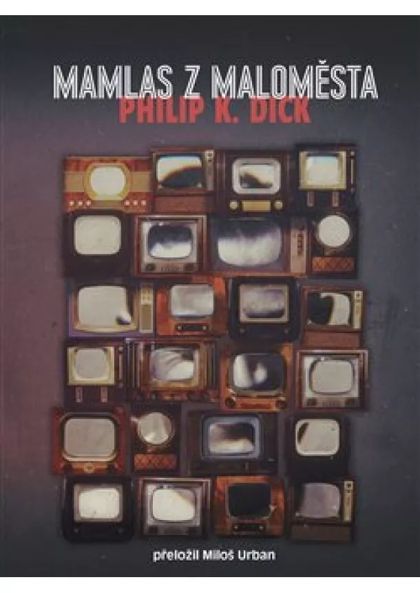 Philip K. Dick - Mamlas z maloměsta