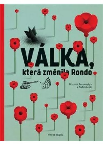 Válka, která změnila Rondo / Viyna, shcho zminyla Rondo