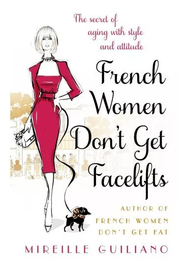 French Women Dont Get Facelifts