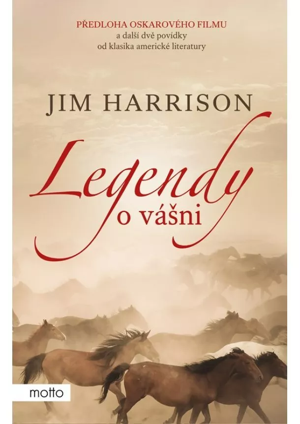 Jim Harrison - Legendy o vášni