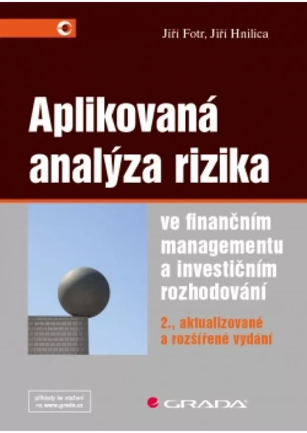 Jiří Hnilica, Fotr Jiří - Aplikovaná analýza rizika ve finančním managementu a investičním rozhodování - 2. vydání