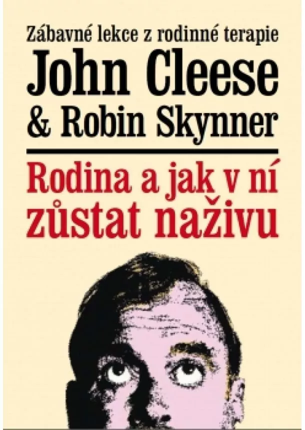 John Cleese, Robin Skynner - Rodina a jak v ní zůstat naživu