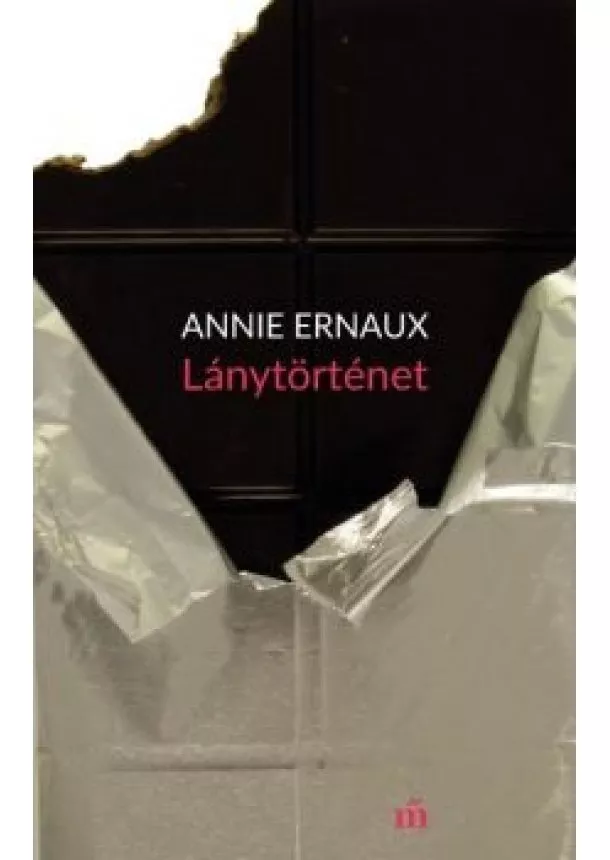 Annie Ernaux - Lánytörténet