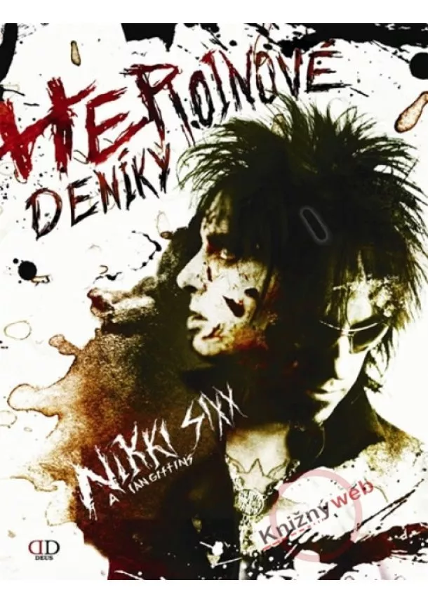 Nikki Sixx - Heroinové deníky