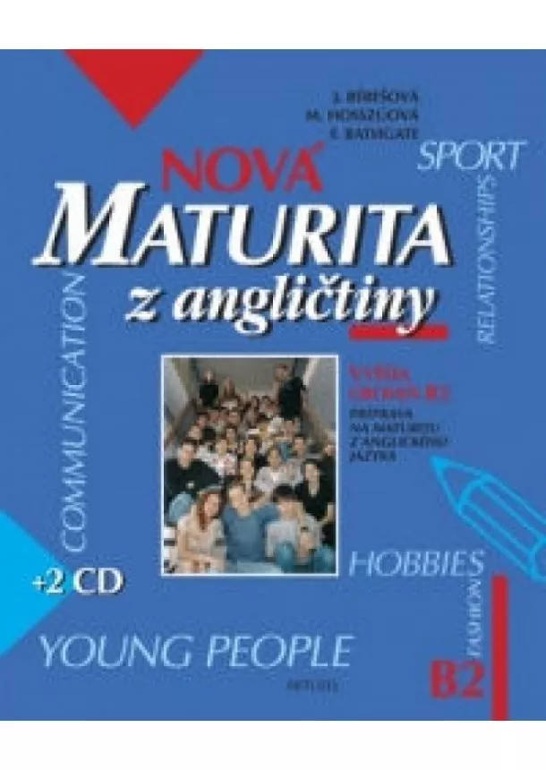 Jana Bérešová, Marta Hosszúová, Frances Bathgate - Nová maturita z angličtiny B2 + 2 CD