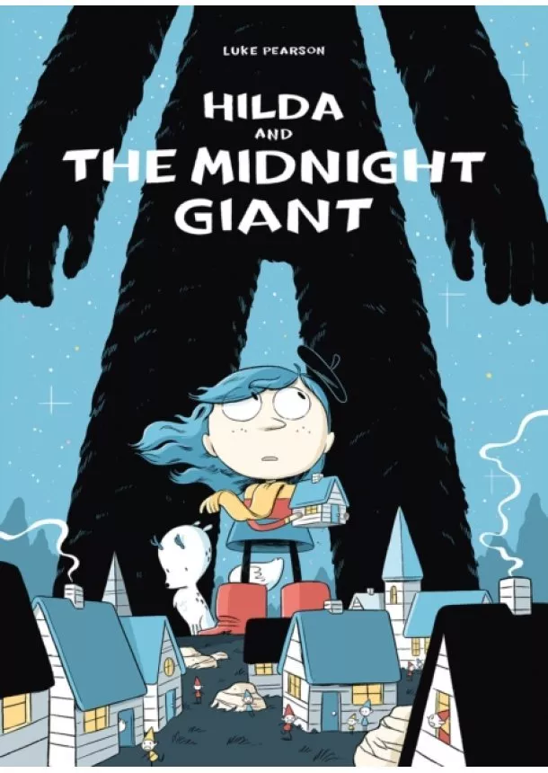 Luke Pearson - Hilda and the Midnight Giant