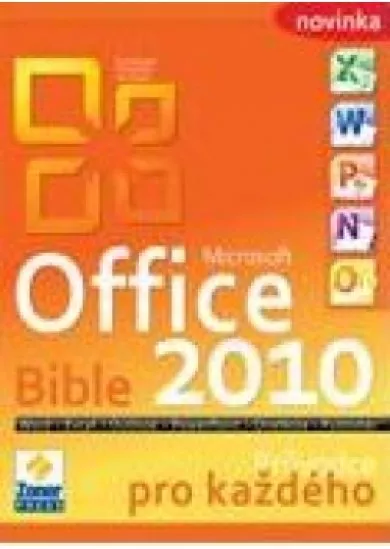 MS Office 2010 Bible - Průvodce pro každého