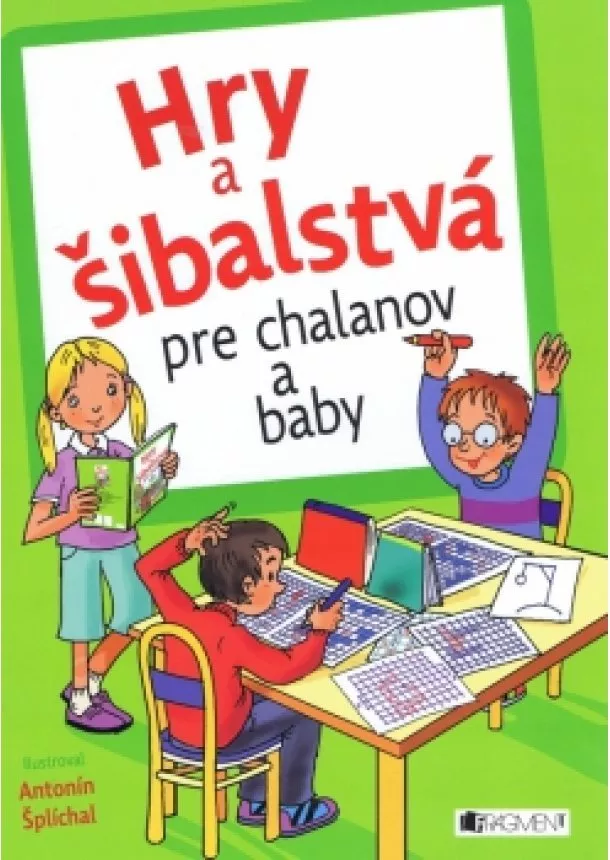 Hry a šibalstvá pre chalanov a baby