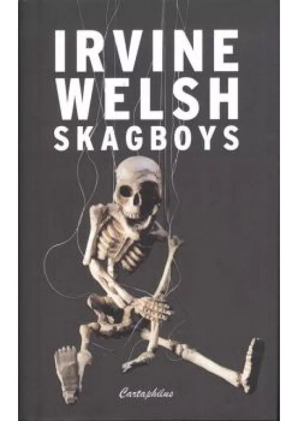 IRVINE WELSH. - SKAGBOYS