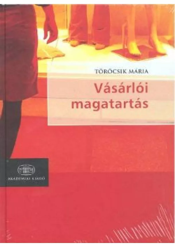 TÖRÖCSIK MÁRIA - VÁSÁRLÓI MAGATARTÁS