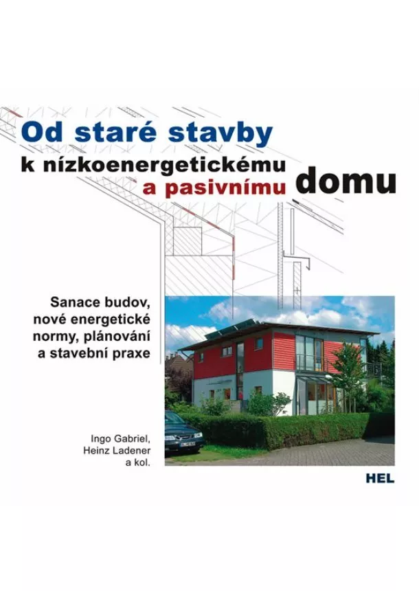 Gabriel Ingo, Ladener Heinz - Od staré stavby k nízkoenergetickému a pasivnímu domu