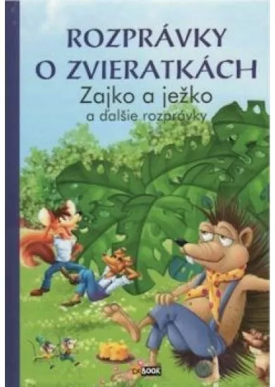 Rozprávky o zvieratkách - Zajko a ježko