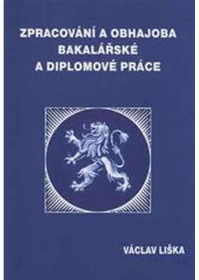 Zpracování a obhajoba bakalářské a diplomové práce