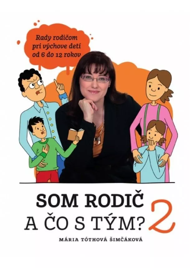 Mária Tóthová Šimčáková  - Som rodič a čo s tým? 2. diel