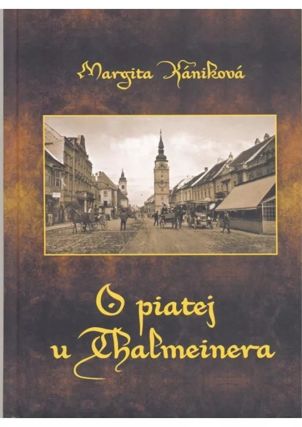 Margita Kániková - O piatej u Thalmeinera