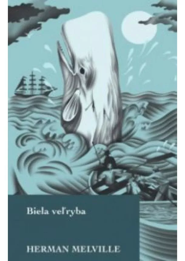 Herman Melville - Biela veľryba