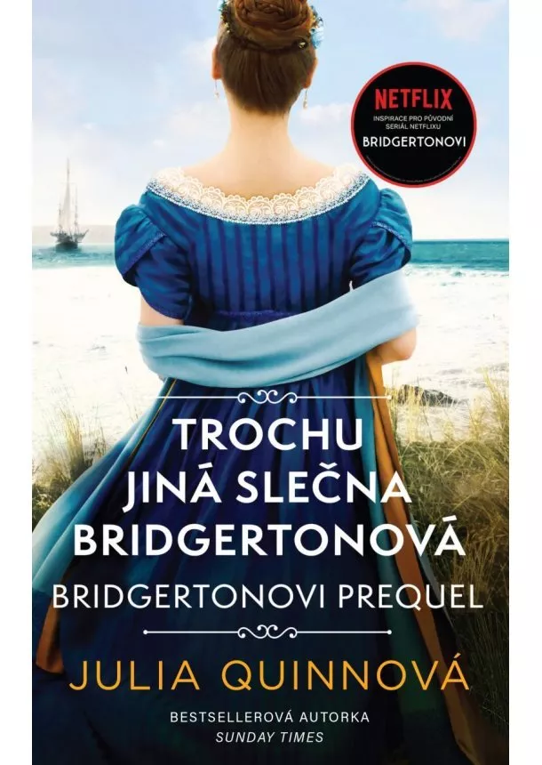 Julia Quinn - Trochu jiná slečna Bridgertonová - Bridgertonovi – prequel 3