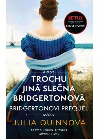 Trochu jiná slečna Bridgertonová - Bridgertonovi – prequel 3