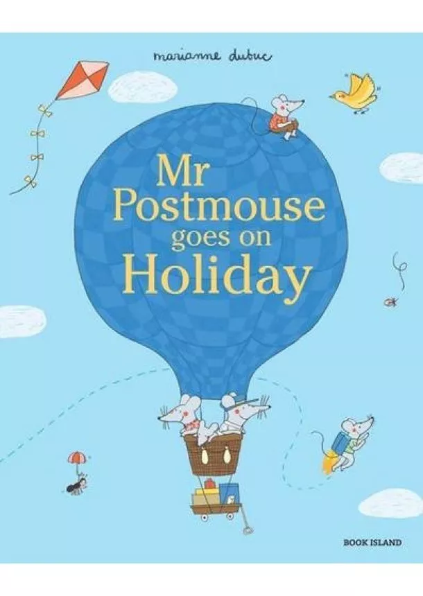 Marianne Dubuc, Greet Pauwelijn - Mr Postmouse Goes on Holiday